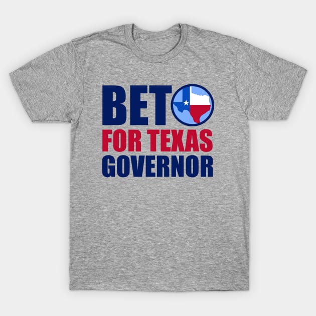 Beto for Texas Governor T-Shirt by epiclovedesigns